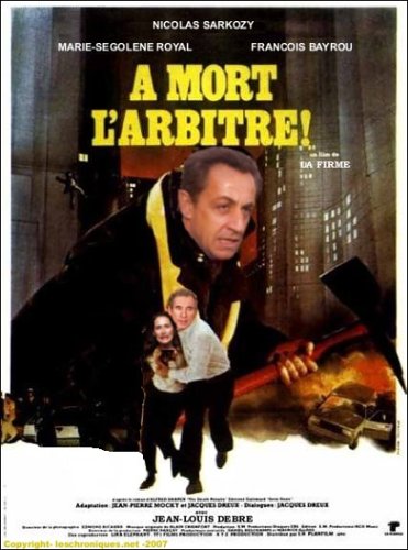 Nicolas Sarkozy dans A mort l'arbitre Bayrou